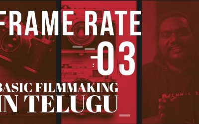 FRAME RATE || BASIC FILMMAKING IN TELUGU || AN EDUCATIONAL WEB SERIES – 03