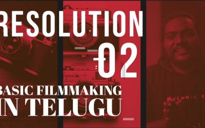 RESOLUTION || BASIC FILMMAKING IN TELUGU || AN EDUCATIONAL WEB SERIES – 02