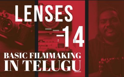 LENSES || BASIC FILM MAKING IN TELUGU || AN EDUCATIONAL WEB SERIES – 14